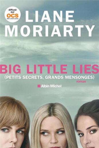 Couverture du livre « Big little lies ; (petits secrets, grands mensonges) » de Liane Moriarty aux éditions Albin Michel