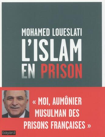 Couverture du livre « L'islam en prison » de Mohamed Loueslati aux éditions Bayard