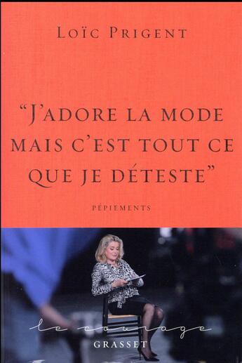 Couverture du livre « J'adore la mode mais c'est tout ce que je déteste » de Loic Prigent aux éditions Grasset Et Fasquelle