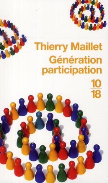 Couverture du livre « Génération participation » de Maillet/Lemoine aux éditions 10/18