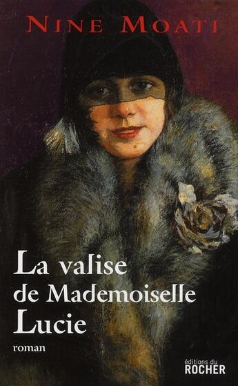 Couverture du livre « La valise de mademoiselle Lucie » de Nine Moati aux éditions Rocher