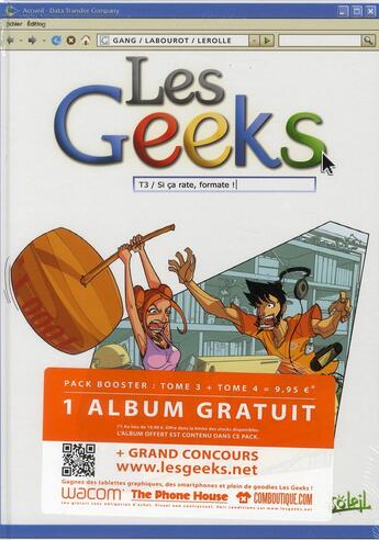 Couverture du livre « Les geeks ; t.3 et t.4 ; si ça rate, formate ! ; hacker vaillant rien d'impossible » de Labourot+Gang aux éditions Soleil