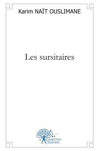 Couverture du livre « Les sursitaires » de Karim Nait Ouslimane aux éditions Edilivre