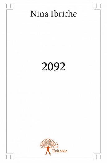 Couverture du livre « 2092 » de Nina Ibriche aux éditions Edilivre