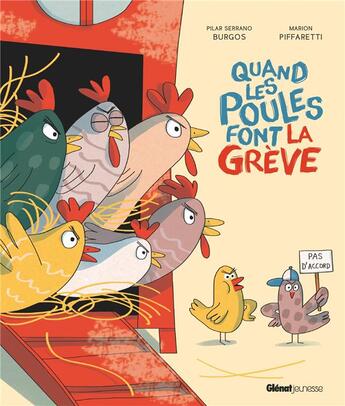 Couverture du livre « Quand les poules font la grève » de Marion Piffaretti et Piliar Serrano Burgos aux éditions Glenat Jeunesse