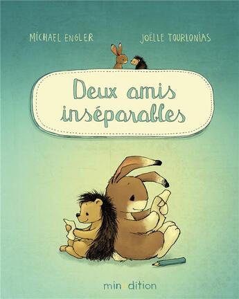 Couverture du livre « Deux amis inséparables » de Michael Engler et Joelle Tourlonias aux éditions Mineditions