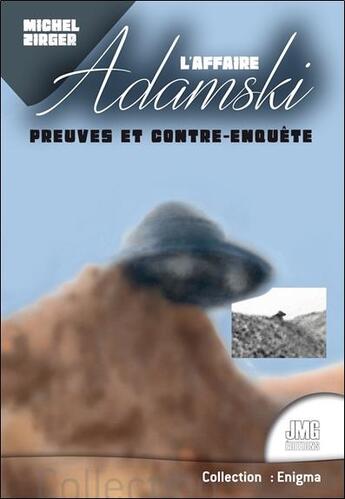 Couverture du livre « L'affaire Adamski : preuves et contre-enquête » de Michel Zirger aux éditions Jmg