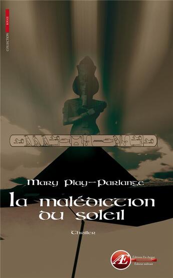 Couverture du livre « La malédiction du soleil » de Mary Play-Parlange aux éditions Ex Aequo