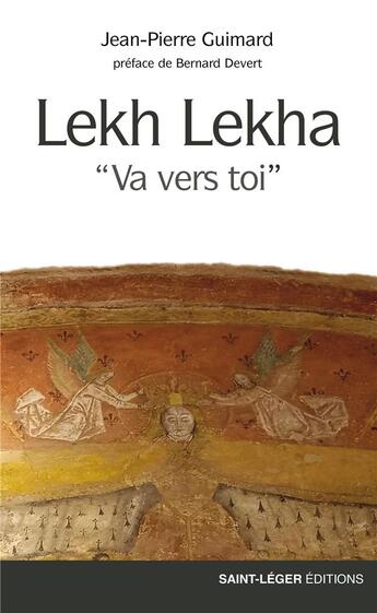 Couverture du livre « Lekh lekha : va vers toi » de Jean-Pierre Guimard aux éditions Saint-leger