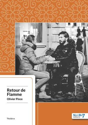 Couverture du livre « Retour de flamme » de Olivier Pince aux éditions Nombre 7