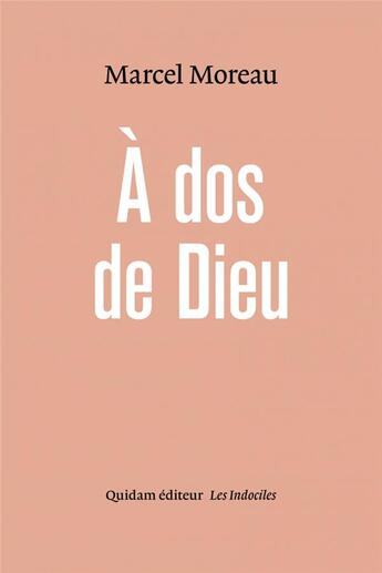 Couverture du livre « À dos de Dieu » de Marcel Moreau aux éditions Quidam