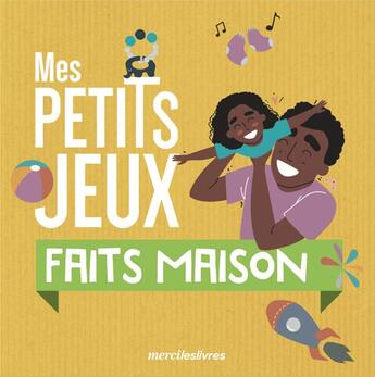 Couverture du livre « Mes petits jeux faits maison » de Stephanie Geslin aux éditions Mercileslivres