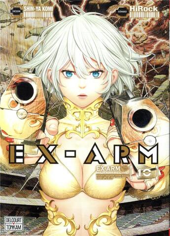 Couverture du livre « EX-Arm Tome 10 » de Hirock et Shin-Ya Komi aux éditions Delcourt