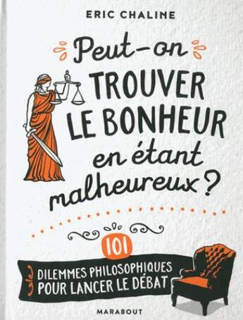 Couverture du livre « Peut-on trouver le bonheur en étant malheureux ? » de Eric Chaline aux éditions Marabout