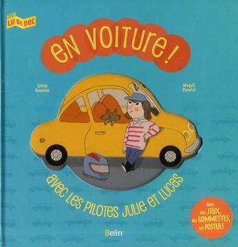 Couverture du livre « En voiture ! avec les pilotes Julie et Lucas » de Sylvie Baussier et Magali Clavelet aux éditions Belin Education