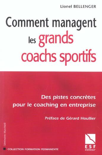 Couverture du livre « Comment managent les grands coachs sportifs » de Bellenger L aux éditions Esf