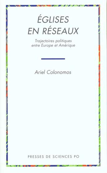 Couverture du livre « Églises en réseaux ; trajectoires politiques entre Europe et Amérique » de Ariel Colonomos aux éditions Presses De Sciences Po