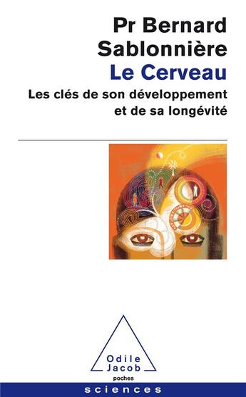 Couverture du livre « Le cerveau » de Bernard Sablonniere aux éditions Odile Jacob