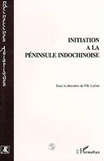 Couverture du livre « Initiation à la péninsule indochinoise » de  aux éditions L'harmattan