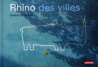 Couverture du livre « Rhino des villes » de Gaetan Doremus aux éditions Autrement