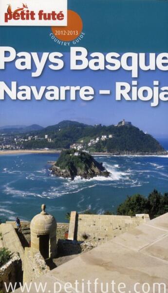 Couverture du livre « GUIDE PETIT FUTE ; COUNTRY GUIDE ; Navarre ; Pays Basque, Rioja (édition 2012) » de  aux éditions Le Petit Fute