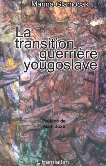 Couverture du livre « La transition guerriere yougoslave » de Marina Glamocak aux éditions L'harmattan