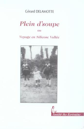 Couverture du livre « Plein D'Soupe » de Gerard Delamotte aux éditions Societe Des Ecrivains