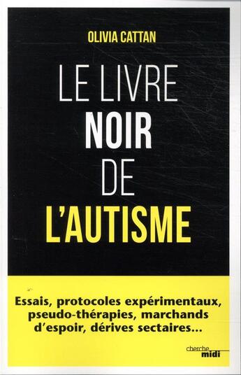 Couverture du livre « Le livre noir de l'autisme » de Olivia Cattan aux éditions Cherche Midi