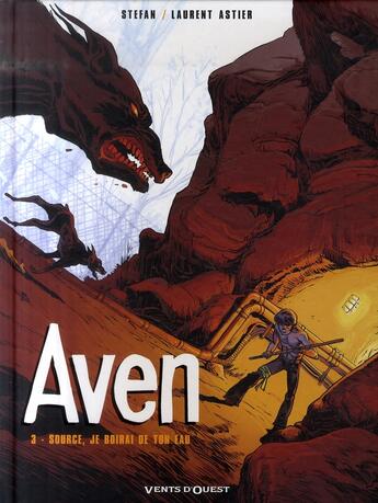 Couverture du livre « Aven - Tome 03 : Source, je boirai ton eau » de Laurent Astier et Stefan aux éditions Vents D'ouest