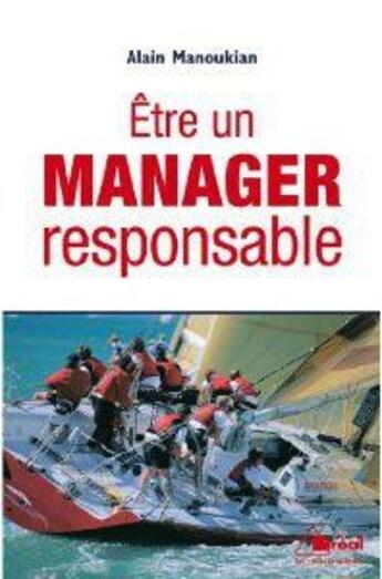 Couverture du livre « Etre un manager responsable » de Manoukian aux éditions Breal