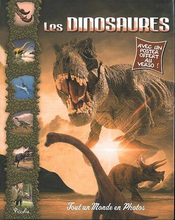 Couverture du livre « Tout un monde en photos ; les dinosaures » de  aux éditions Piccolia