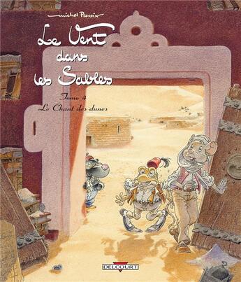 Couverture du livre « Le vent dans les sables t.4 : le chant des dunes » de Michel Plessix aux éditions Delcourt