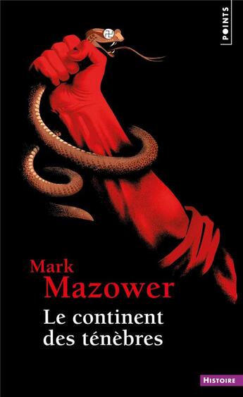 Couverture du livre « Le continent des ténèbres : une histoire de l'Europe au XXe siècle » de Mark Mazower aux éditions Points