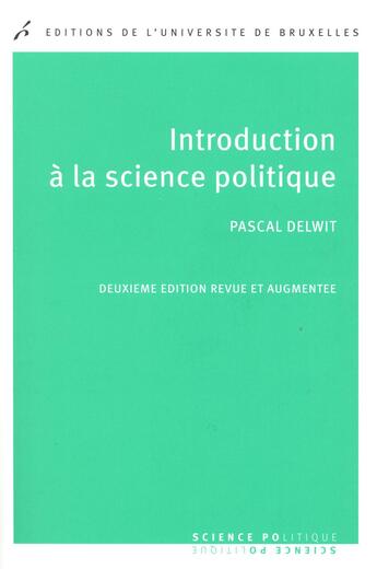 Couverture du livre « Introduction a la science politique 2 edition » de Delwit P aux éditions Universite De Bruxelles