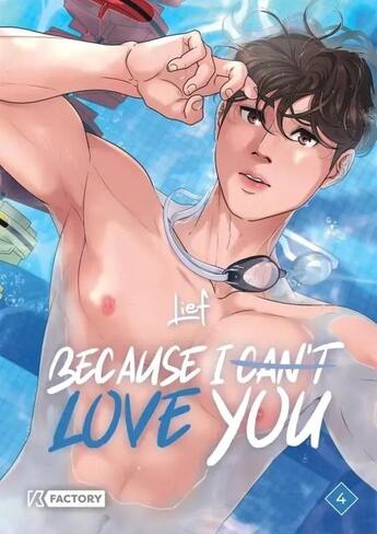 Couverture du livre « Because I can't love you Tome 4 » de Lief aux éditions Vega Dupuis