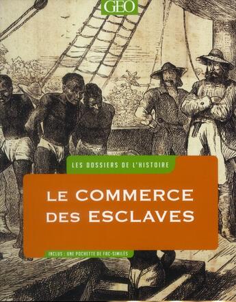 Couverture du livre « Les dossiers de l'histoire - esclaves » de Walwin James aux éditions Geo