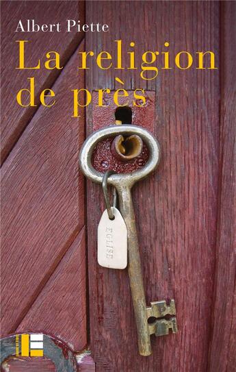 Couverture du livre « La religion de près : l'activité religieuse en train de se faire » de Albert Piette aux éditions Labor Et Fides