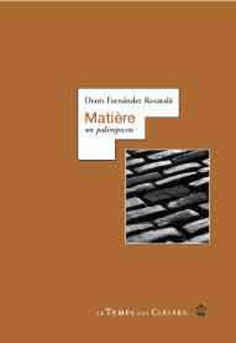 Couverture du livre « Matière ; un palimpeste » de Denis Fernandez-Recatala aux éditions Le Temps Des Cerises