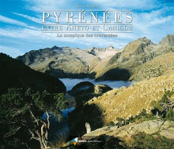 Couverture du livre « Pyrénées, entre Aneto et Canigou » de Thierry Guinhut aux éditions Rando