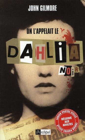 Couverture du livre « On l'appelait le dahlia noir » de John Gilmore aux éditions Archipel