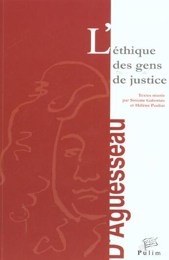 Couverture du livre « L' Éthique des gens de justice : Colloque tenu à Limoges, 19 et 20 oct. 2000 » de Simone Gaboriau aux éditions Pu De Limoges