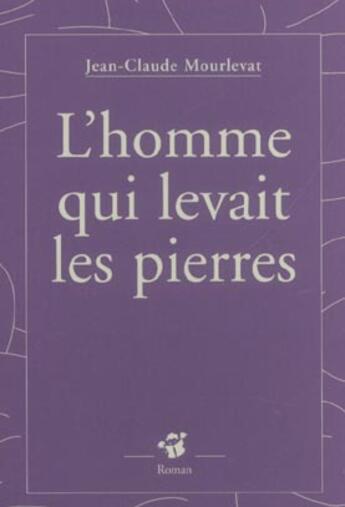 Couverture du livre « L'homme qui levait les pierres » de Jean-Claude Mourlevat aux éditions Thierry Magnier