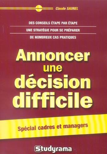 Couverture du livre « Annoncer une decision difficile » de Claude Saurel aux éditions Studyrama