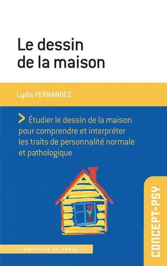 Couverture du livre « Le dessin de la maison » de Lydia Fernandez aux éditions In Press