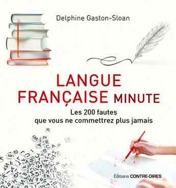 Couverture du livre « Langue française minute » de Delphine Gaston-Sloan aux éditions Contre-dires