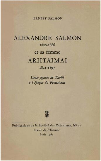Couverture du livre « Alexandre Salmon (1820-1866) et sa femme Ariitaimai (1821-1897) » de Ernest Salmon aux éditions Societe Des Oceanistes