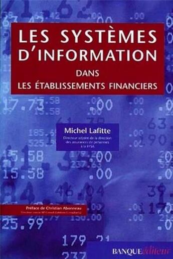 Couverture du livre « Les systèmes d'information dans les établissements financiers » de Michel Lafitte aux éditions Revue Banque