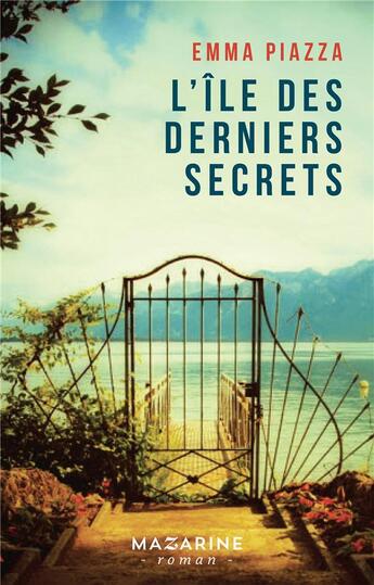 Couverture du livre « L'île des derniers secrets » de Emma Piazza aux éditions Mazarine