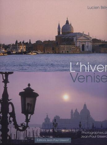 Couverture du livre « L'hiver Venise » de Jean-Paul Gisserot et Lucien Bely aux éditions Gisserot