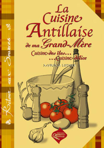 Couverture du livre « Cuisine antillaise de ma grand-mère » de Myriam Lother aux éditions Orphie